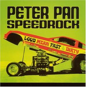 You are currently viewing PETER PAN SPEEDROCK – Loud mean fast & dirty