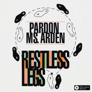 You are currently viewing PARDON MS. ARDEN – Restless legs