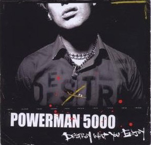You are currently viewing POWERMAN 5000 – Destroy what you enjoy