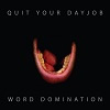 Read more about the article QUIT YOUR DAYJOB – Word domination