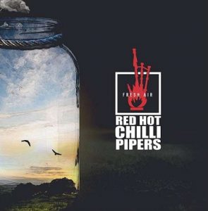 Read more about the article RED HOT CHILLI PIPERS – Fresh air