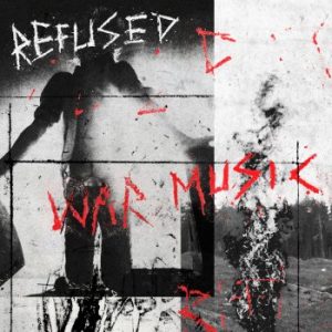 Read more about the article REFUSED – War music
