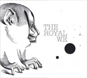 Read more about the article THE ROYAL WE – s/t
