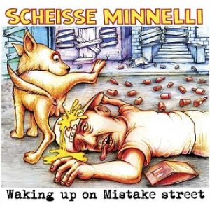 Read more about the article SCHEISSE MINNELLI – Waking up on Mistake Street