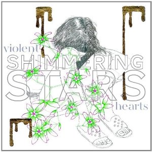 Read more about the article SHIMMERING STARS  – Violent hearts