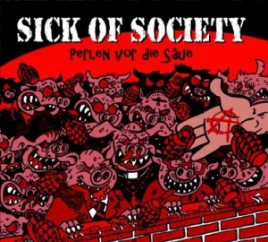 Read more about the article SICK OF SOCIETY – Perlen vor die Säue