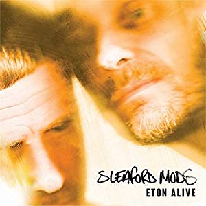 You are currently viewing SLEAFORD MODS – Eton alive