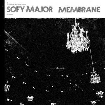 Read more about the article SOFY MAJOR / MEMBRANE – Split