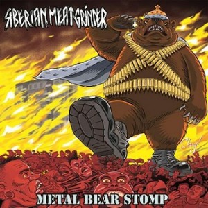 Read more about the article SIBERIAN MEAT GRINDER – Metal bear stomp
