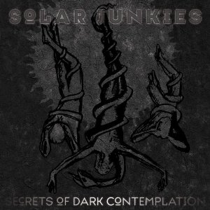 You are currently viewing SOLAR JUNKIES – Secrets of dark contemplation