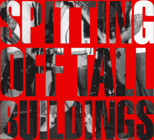 Read more about the article SPITTING OFF TALL BUILDINGS – s/t