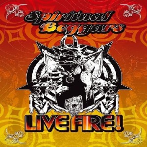 You are currently viewing SPIRITUAL BEGGARS – Live fire!