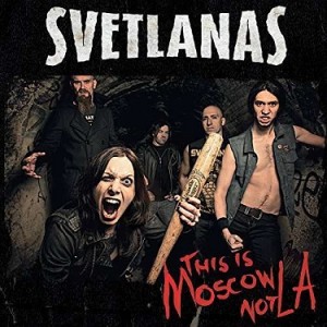 Read more about the article SVETLANAS – This is Moscow not LA