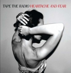 Read more about the article TAPE THE RADIO – Heartache and fear