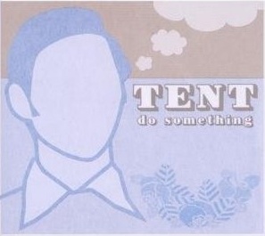 Read more about the article TENT – Do something EP
