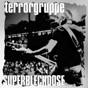 Read more about the article TERRORGRUPPE – Superblechdose