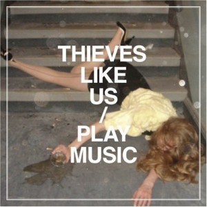 Read more about the article THIEVES LIKE US – Play music