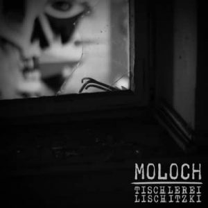 Read more about the article MOLOCH / TISCHLEREI LISCHITZKI – Split EP