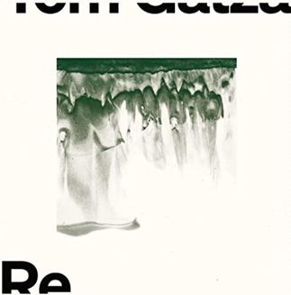 You are currently viewing TOM GATZA – Re