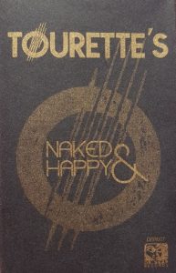 Read more about the article TOURETTE’S – Naked & happy (Tape)