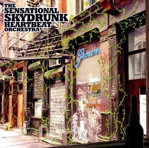 You are currently viewing THE SENSATIONAL SKYDRUNK HEARTBEAT ORCHESTRA – Grown