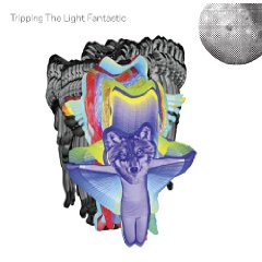 Read more about the article TRIPPING THE LIGHT FANTASTIC – s/t