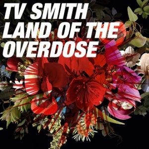 Read more about the article TV SMITH – Land of the overdose