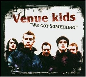 You are currently viewing VENUE KIDS – We got something – EP