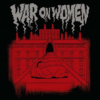 You are currently viewing WAR ON WOMAN – s/t