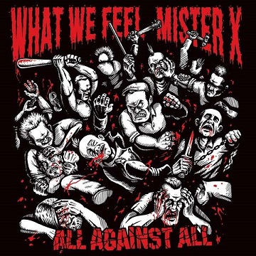 You are currently viewing WHAT WE FEEL / MISTER X – All against all